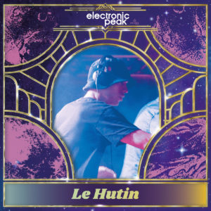 Le Hutin Electronic Peak festival