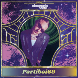 Partboi69 electronic peak